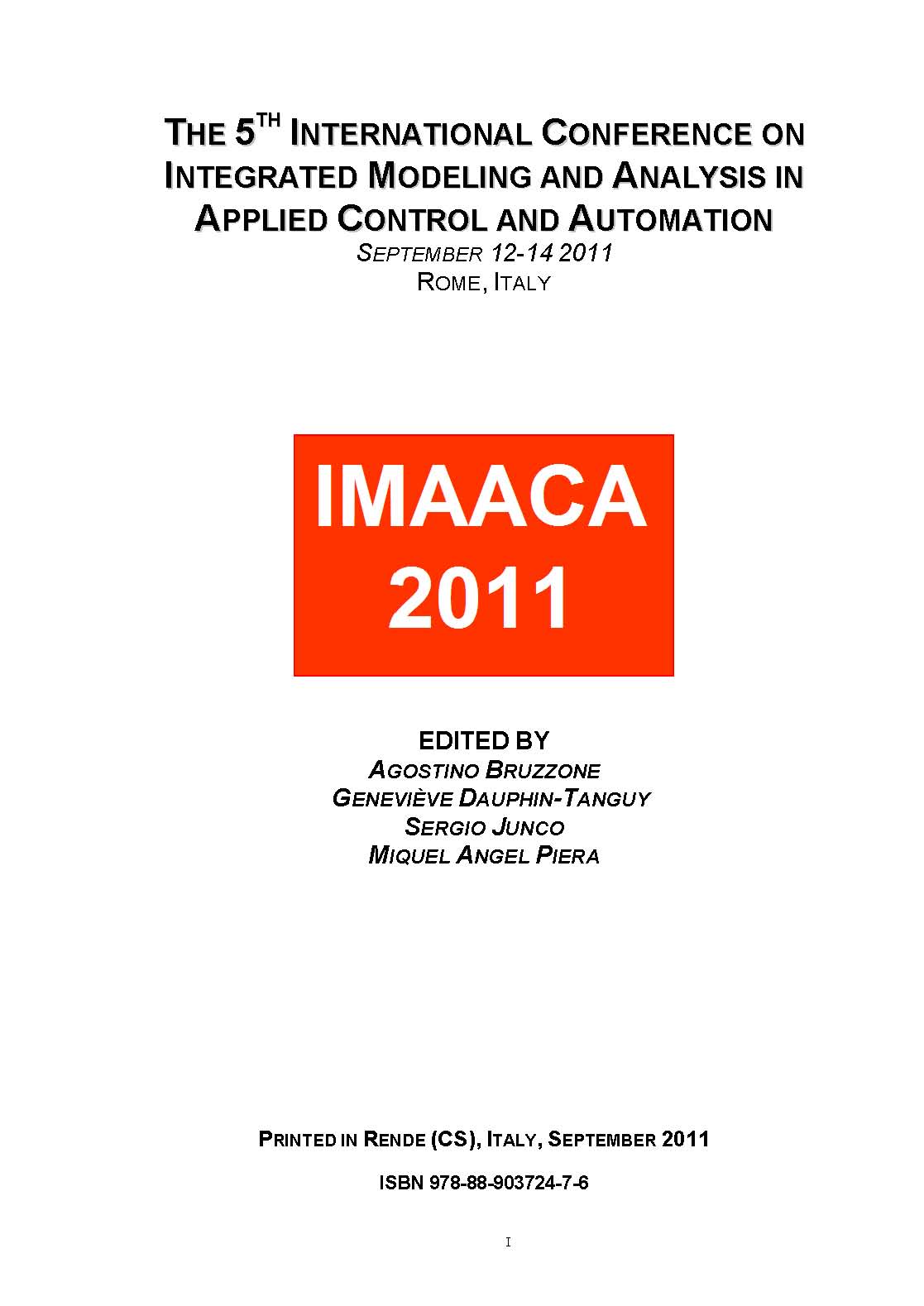 The 5th International Conference on Integrated Modeling and Analysis in  Applied Control and Automation September 12-14 2011, Rome, Italy