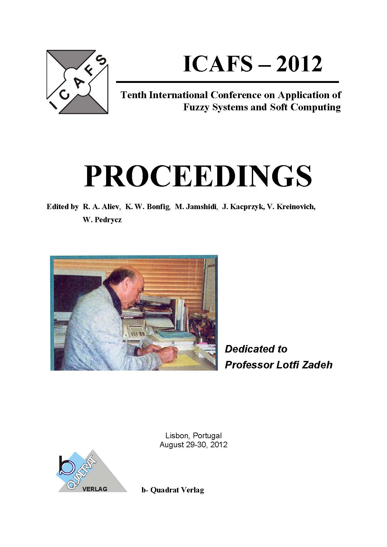 Proceedings of the 10th International Conference on Application of Fuzzy  Systems and Soft Computing (ICAFS-2012)